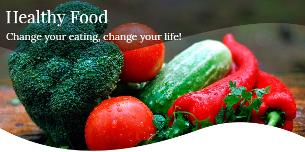 Healthy Eating, change your eating, change your life!